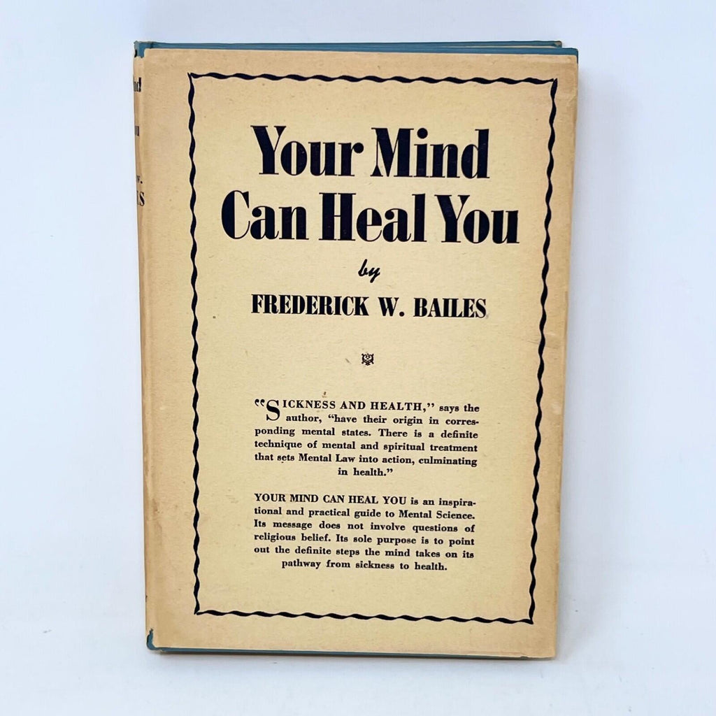 Your Mind Can Heal You Frederick W. Bailes Hardcover Autograph 14th Print