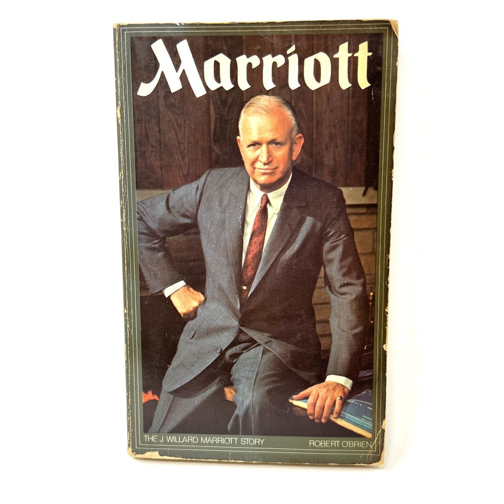Marriott: The J. Willard Marriott story