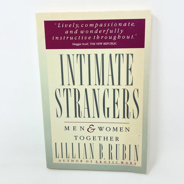 Intimate Strangers: Men and Women Together by Lillian B. Rubin