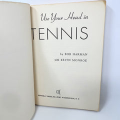 Use your Head In Tennis By Bob Harman Keith Monroe Kennikat Prest Inc. 1966