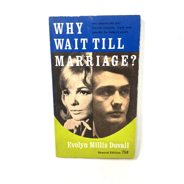 Why Wait Till Marriage by Evelyn Millis Duvall 1965 5th Printing