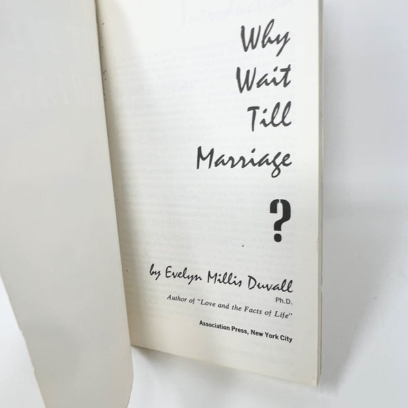 Why Wait Till Marriage by Evelyn Millis Duvall 1965 5th Printing
