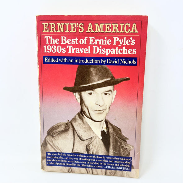 Ernie's America: The Best of Ernie Pyle's 1930's Travel Dispatches First Edition