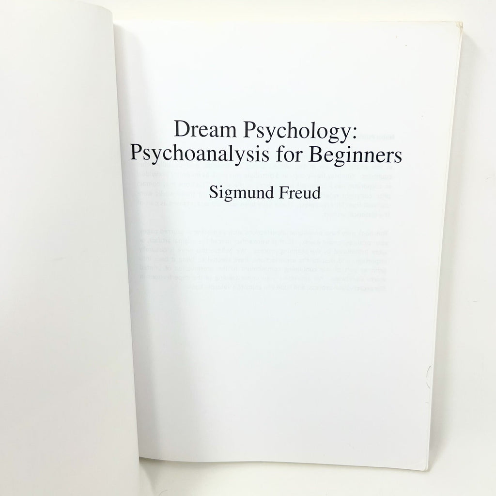 Dream Psychology: Psychoanalysis for Beginners by Freud, Sigmund