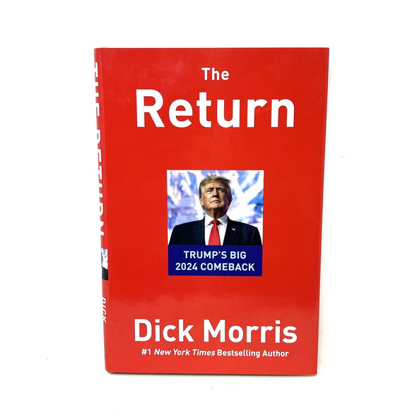 The Return: Trumps Big 2024 Comeback - Hardcover By Morris, Dick - VERY GOOD