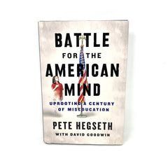 Battle for the American Mind : Uprooting a Century of Miseducation  1st Edition