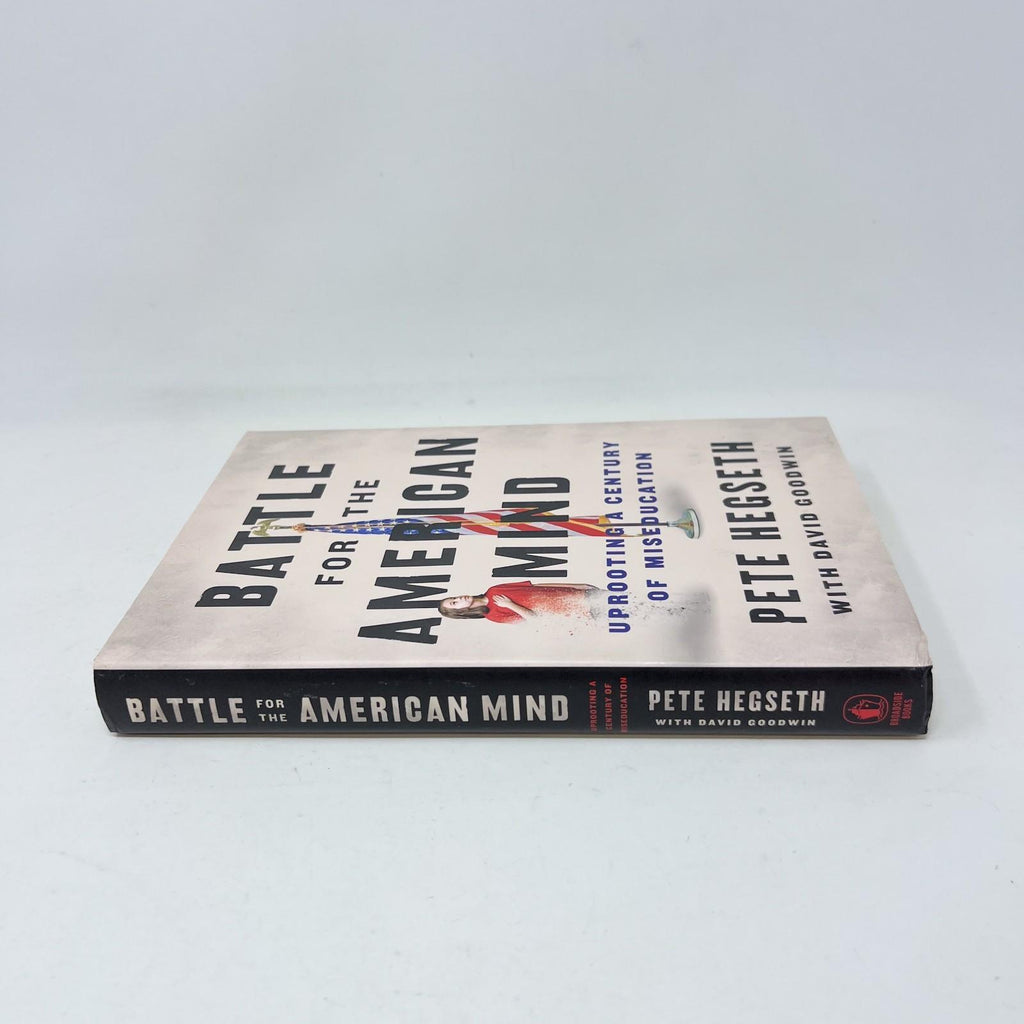 Battle for the American Mind : Uprooting a Century of Miseducation  1st Edition