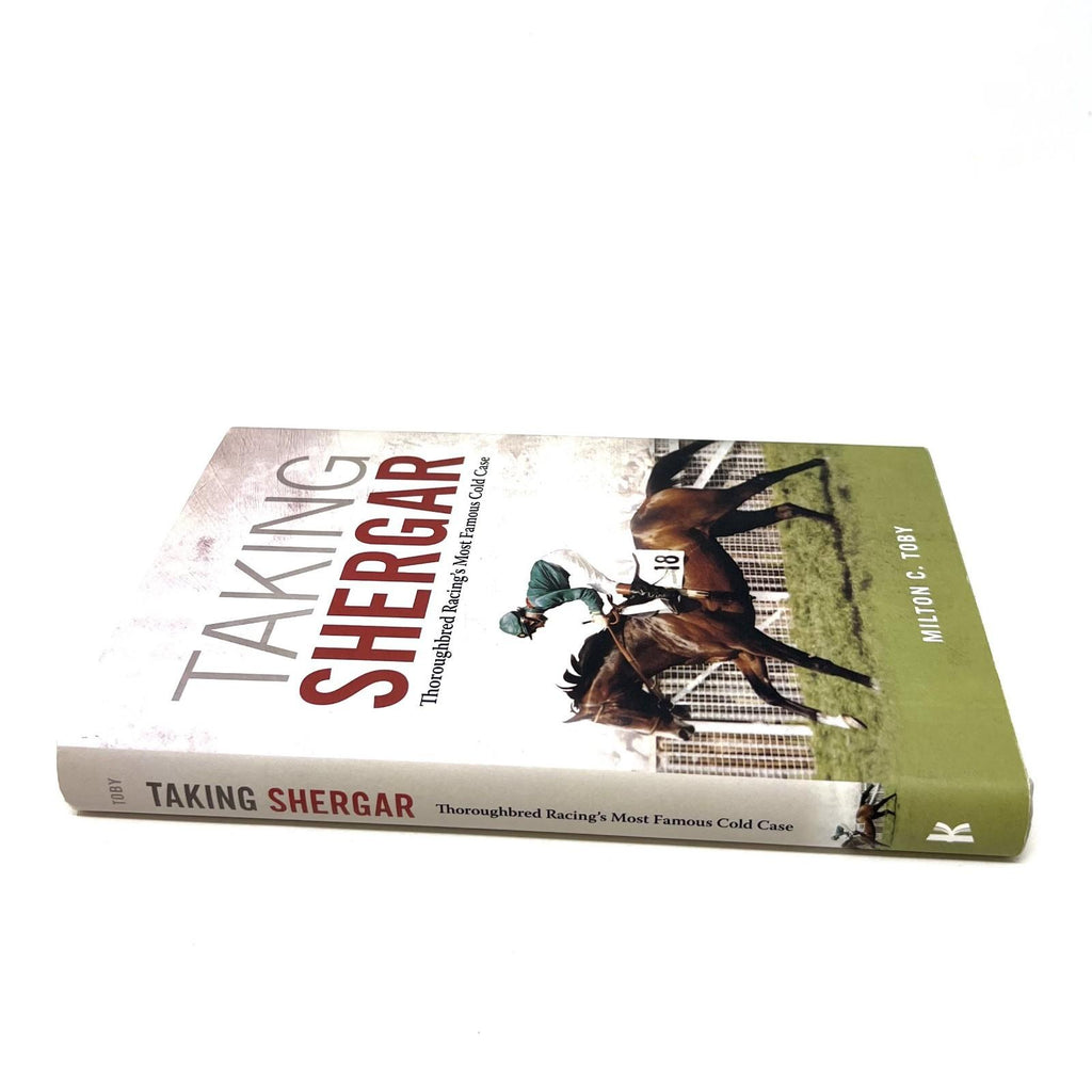 Taking Shergar : Thoroughbred Racing's Most Famous Cold Case Milt