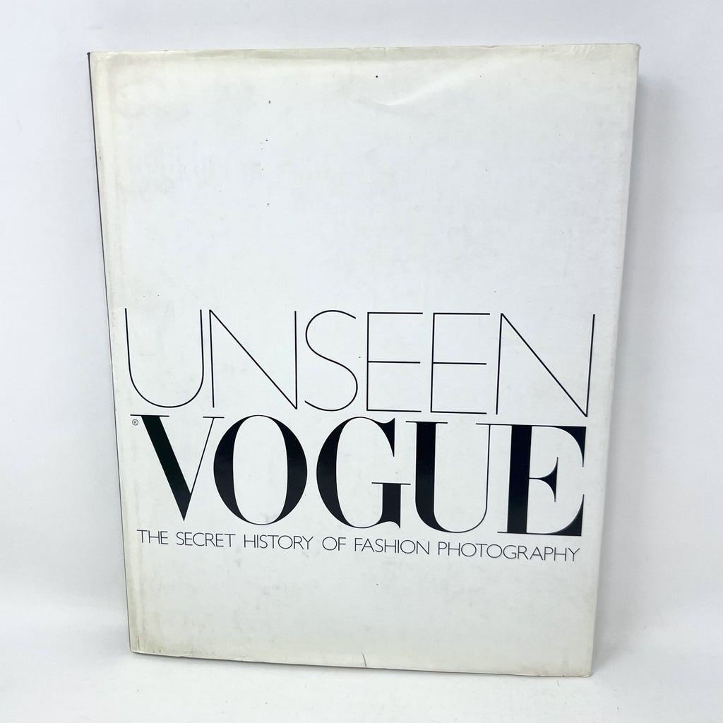 Unseen Vogue: The Secret History of Fashion Photography