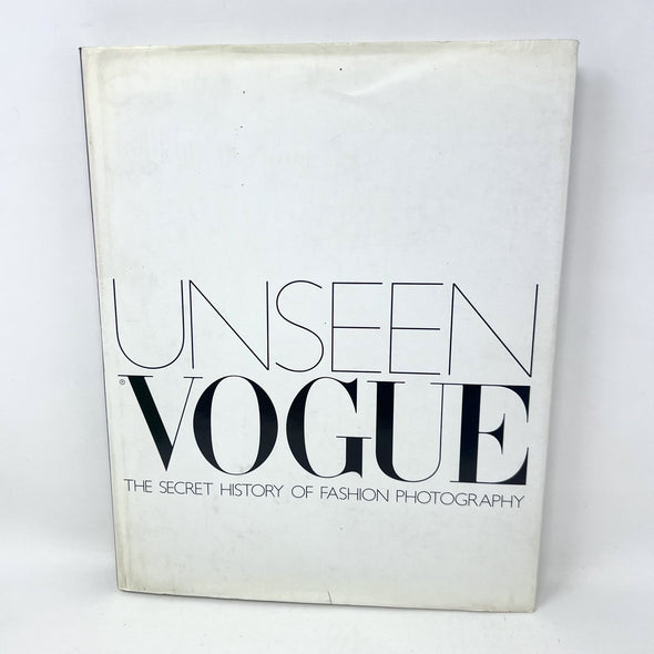 Unseen Vogue: The Secret History of Fashion Photography