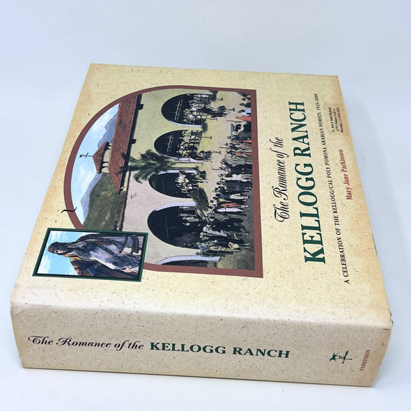 The Kellogg Arabian Ranch: A Celebration of the Kellogg Cal Poly Pomona Arabian