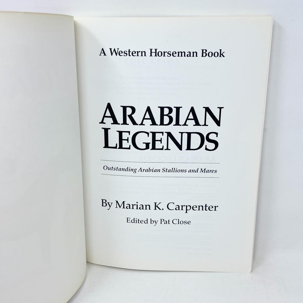 Arabian Legends: Outstanding Arabian Stallions and Mares by Carpenter, Marian