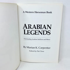 Arabian Legends: Outstanding Arabian Stallions and Mares by Carpenter, Marian