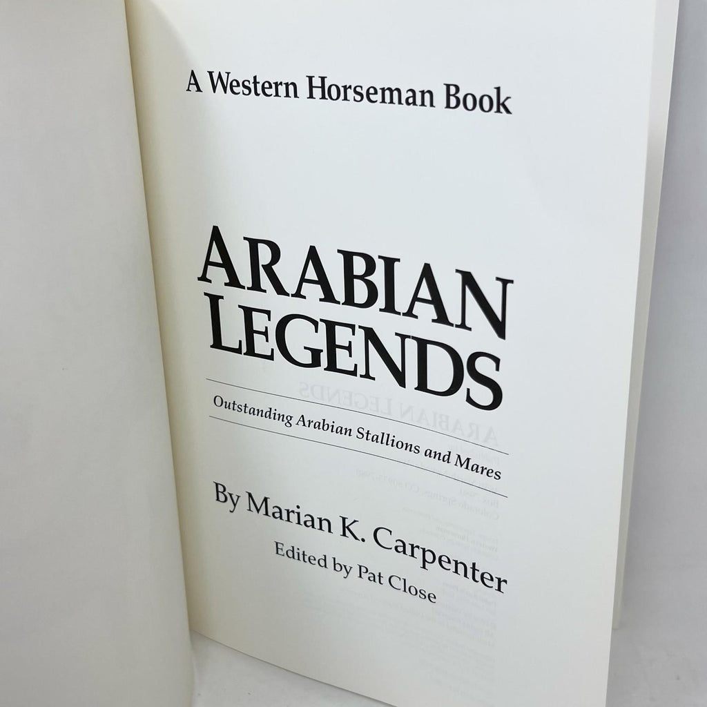 ARABIAN LEGENDS Outstanding Arabian Stallions and Mares Marian K Carpenter
