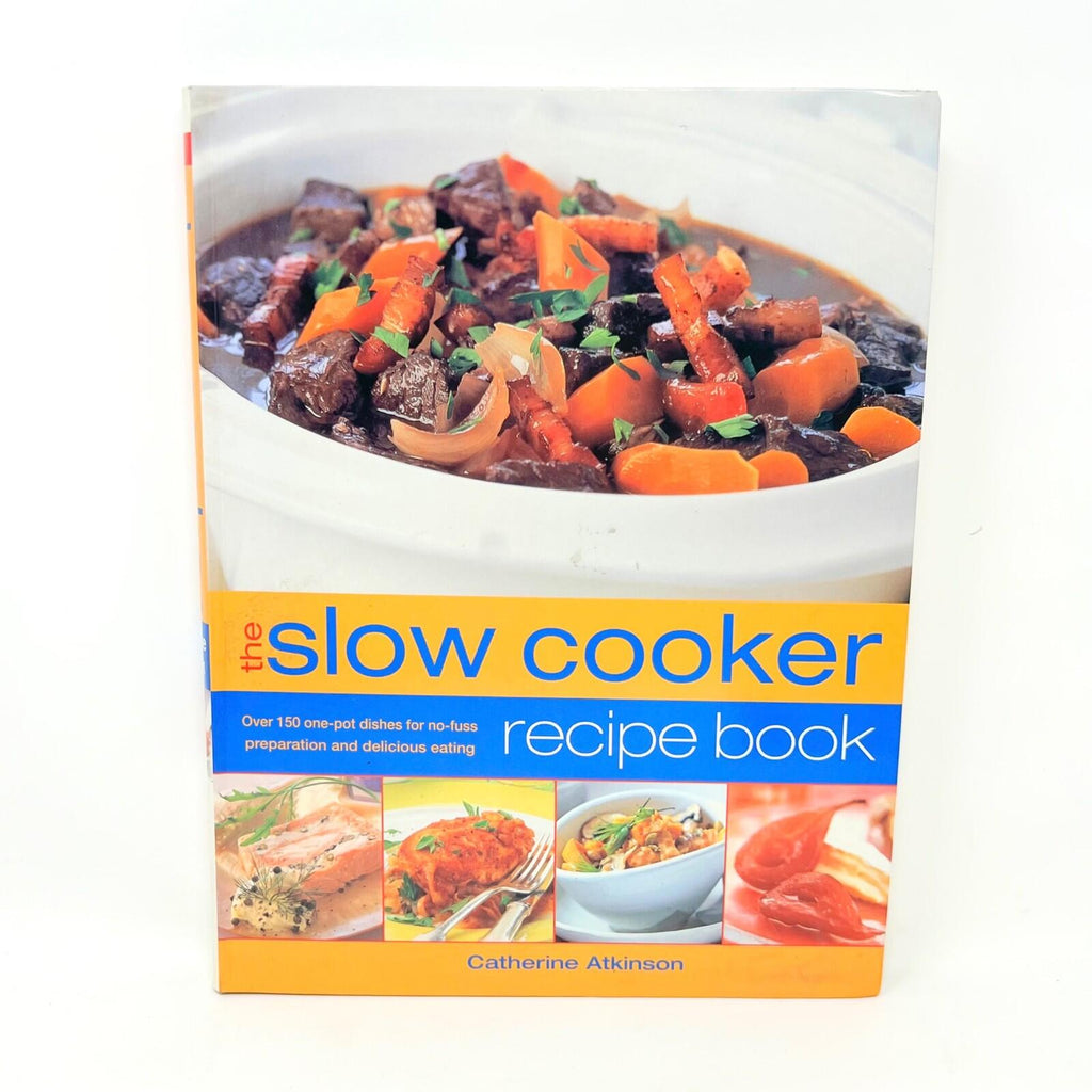 The Slow Cooker Recipe Book Hardcover Book By Catherine Atkinson