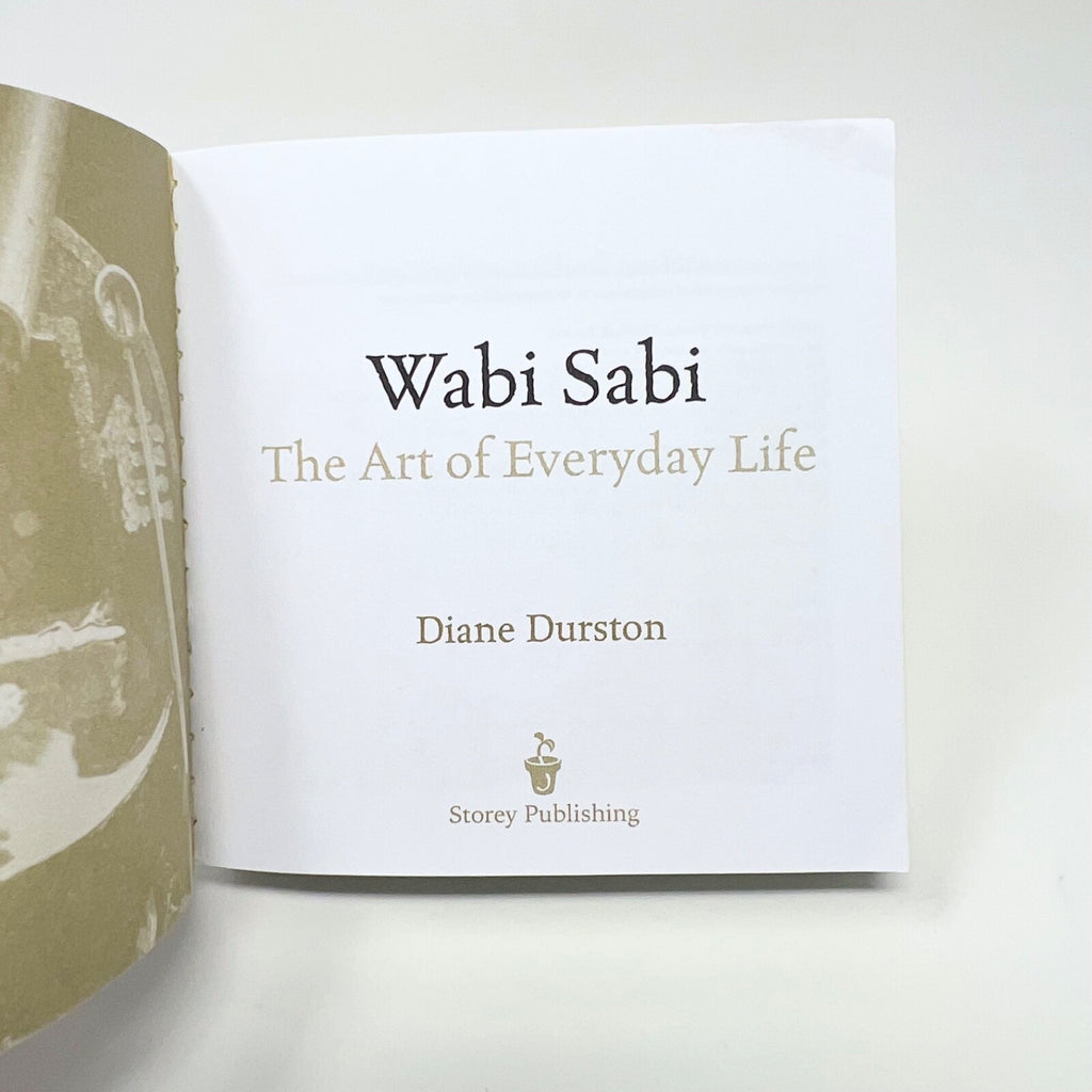 Wabi Sabi: The Art of Everyday Life - Paperback By Durston, Diane - GOOD