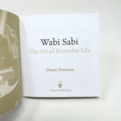 Wabi Sabi: The Art of Everyday Life - Paperback By Durston, Diane - GOOD