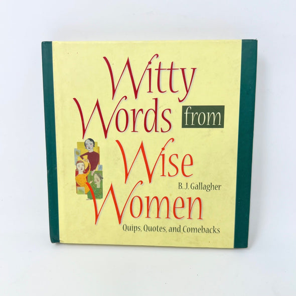 Witty Words from Wise Women by B.J. Gallagher - Pre-Owned Book