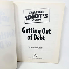 The Complete Idiots Guide to Getting Out of Debt Complete Idiots  - VERY GOOD