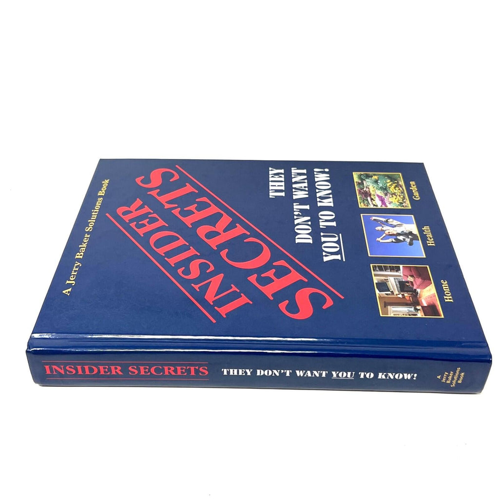 INSIDER SECRETS They Don't Want You To Know - 2009 Hardcover Book by Jerry Baker