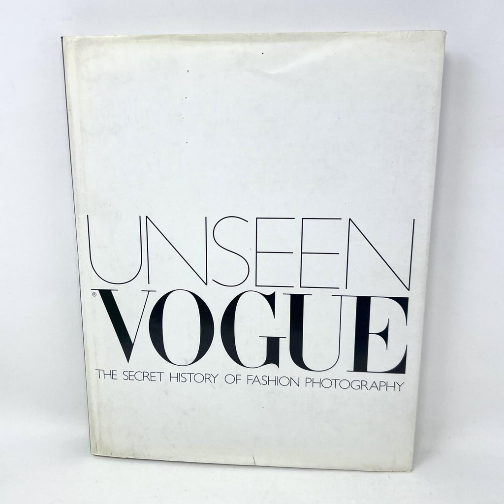 Unseen Vogue: The Secret History of Fashion Photography