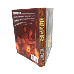 The Last Days of Jesus: His Life and Times - Hardcover By O'Reilly, Bill