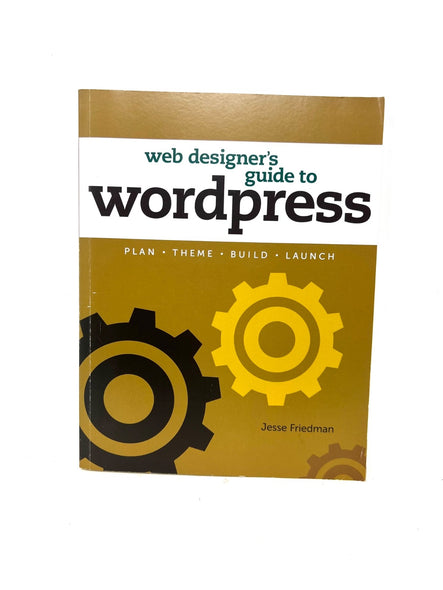 Web Designer's Guide To Wordpress- 9780321832818, paperback, Jesse Friedman