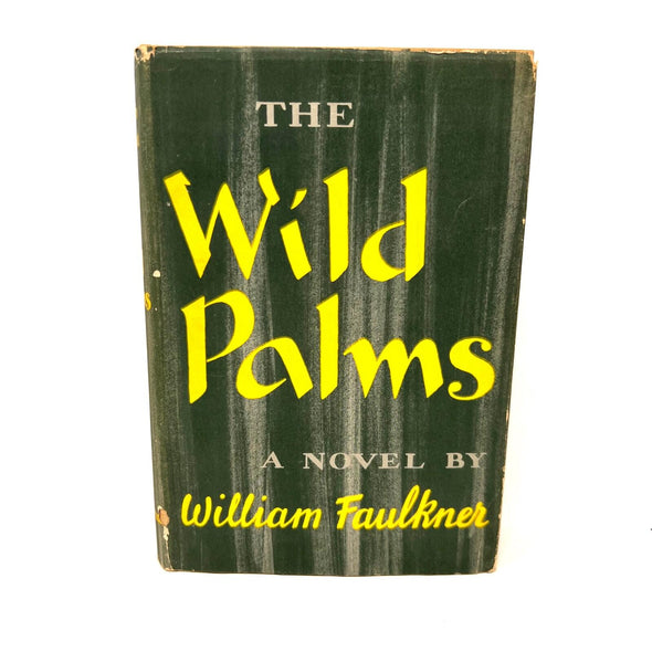 1939 The Wild Palms A Novel By William Faulkner First Printing Hardcover Book