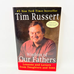 WISDOM OF OUR FATHERS by Tim Russert