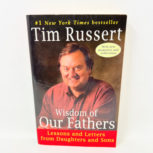 WISDOM OF OUR FATHERS by Tim Russert