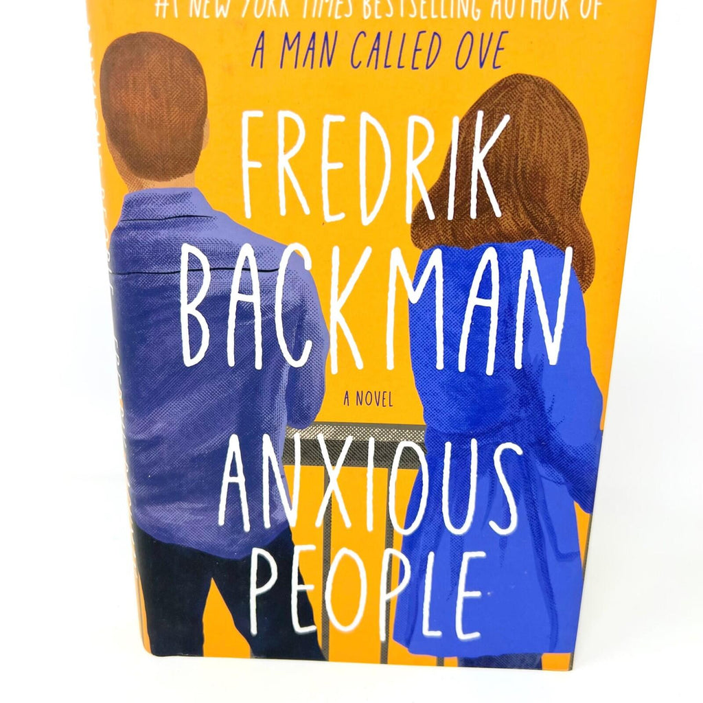 Anxious People A Novel Fredrik Backman Hardcover Book