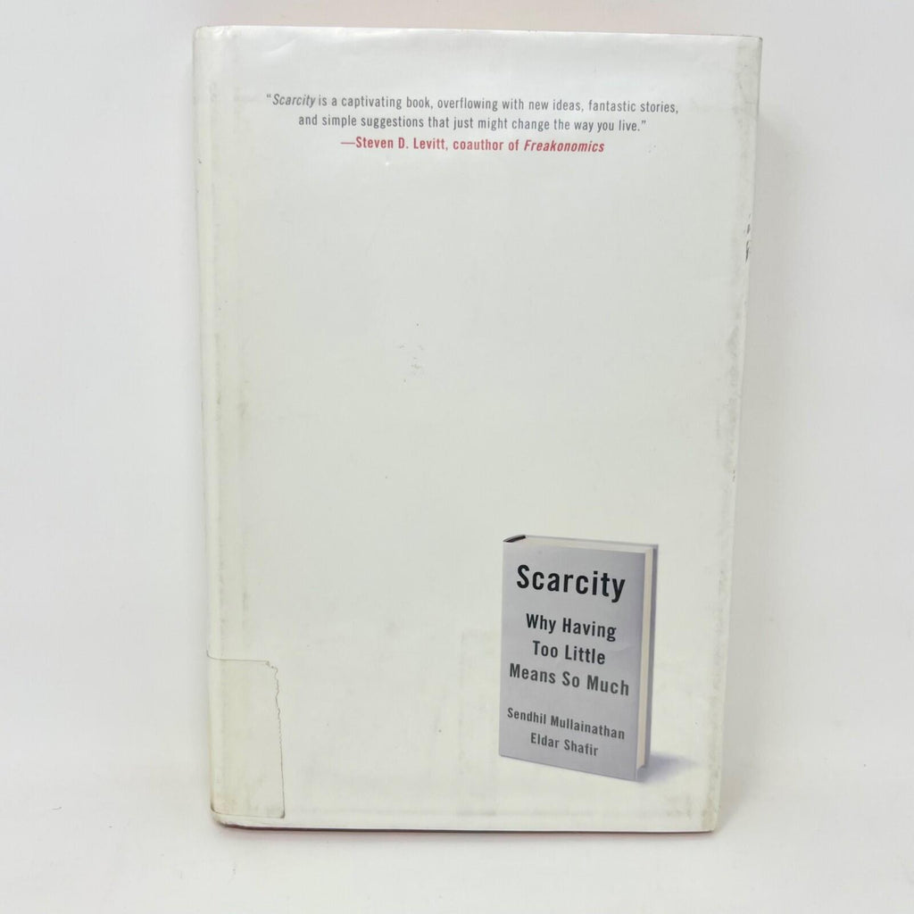Scarcity Why Having Too Little Means So Much Hardcover