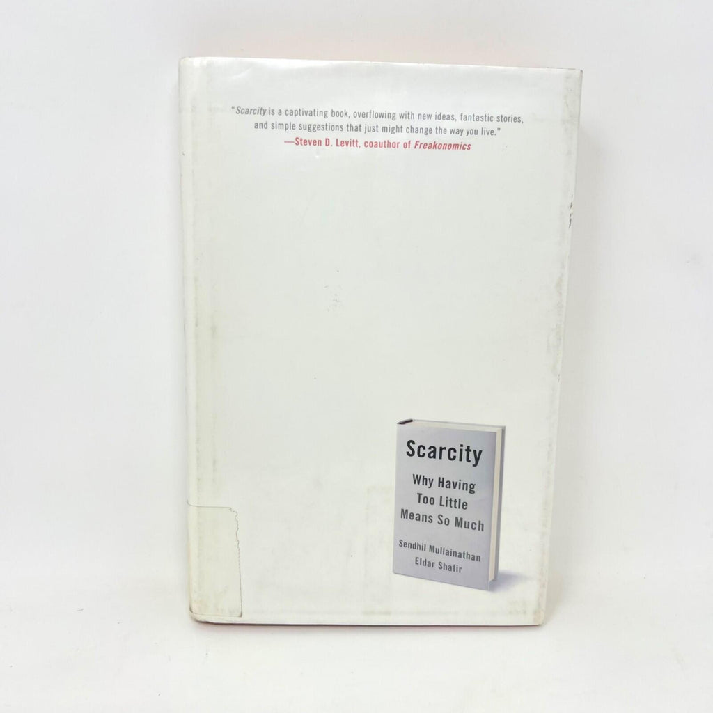 Scarcity Why Having Too Little Means So Much Hardcover