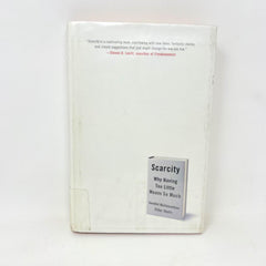 Scarcity Why Having Too Little Means So Much Hardcover