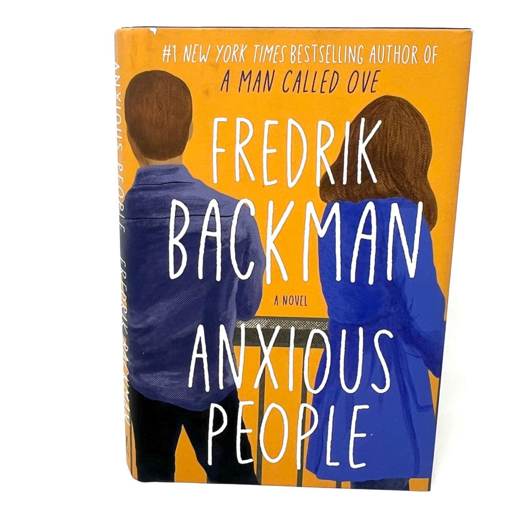 Anxious People A Novel Fredrik Backman Hardcover Book