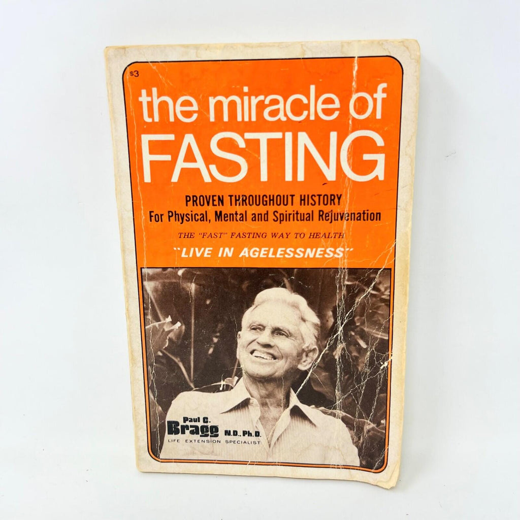 THE MIRACLE OF FASTING Proven Throughout History PB BOOK 979 Paul Bragg VG+