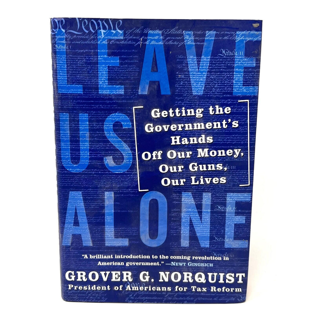 Leave us Alone Getting Grover Norquist Hardcover Book