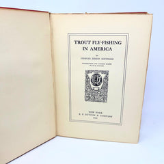1914 Trout Fly-Fishing In America Charles Zibeon Southard