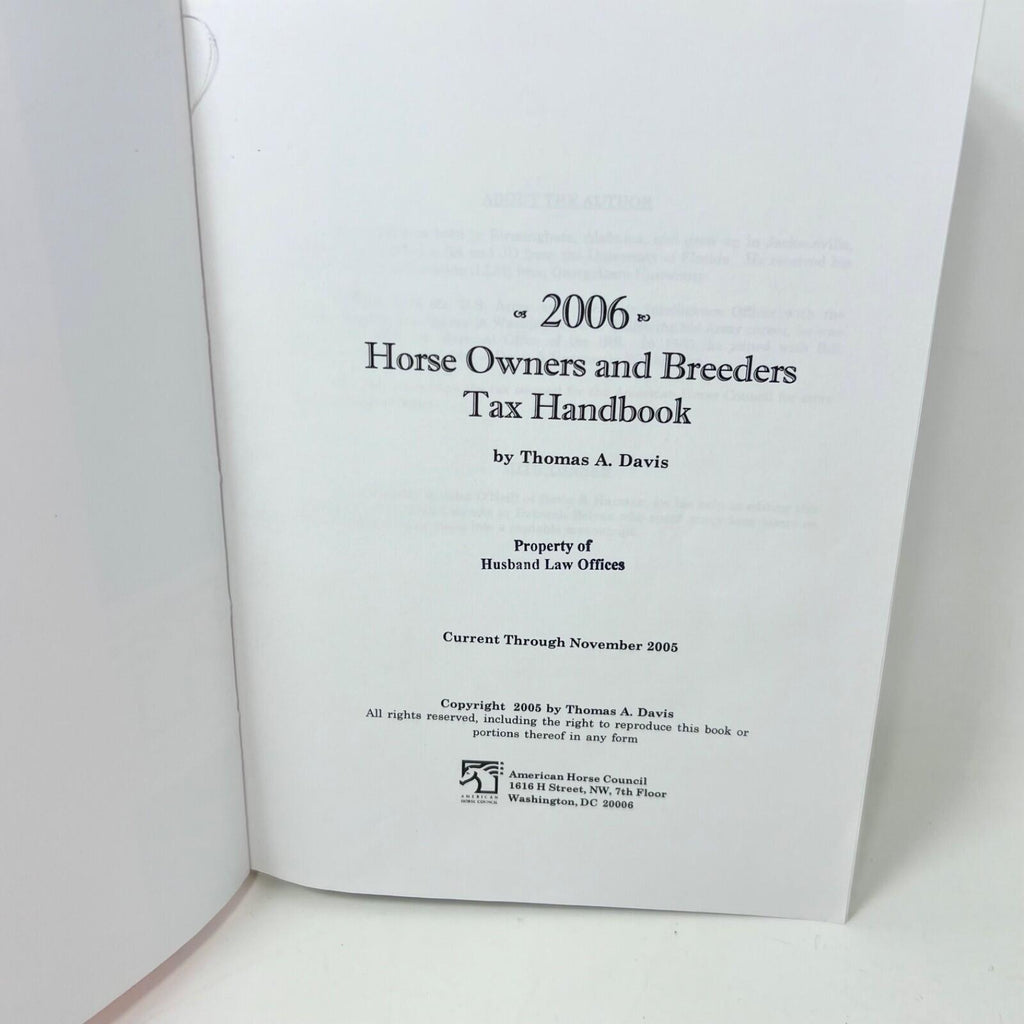 2006 Horse Owners and Breeders Tax Handbook  By Thomas A. Davis