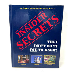 INSIDER SECRETS They Don't Want You To Know - 2009 Hardcover Book by Jerry Baker