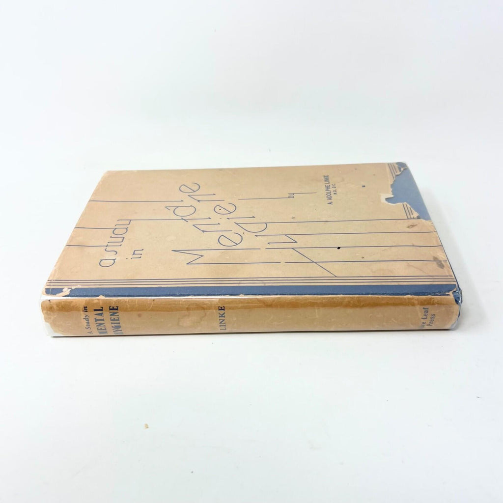 A Study in Mental Hygiene-A. Adolphe Linke Hardcover First Edition