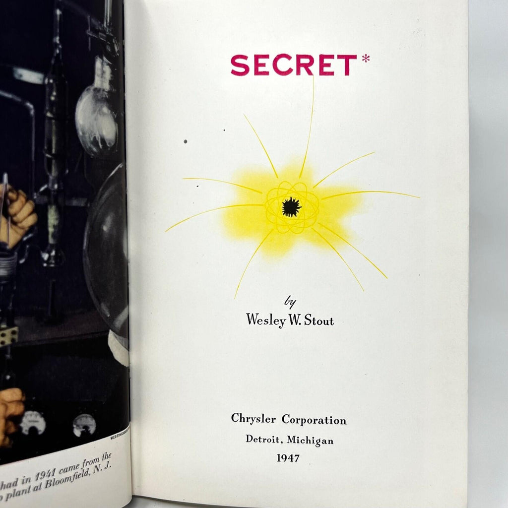 Secret by Wesley W Stout (Chrysler, 1947) About the Atomic Bomb Hardcover