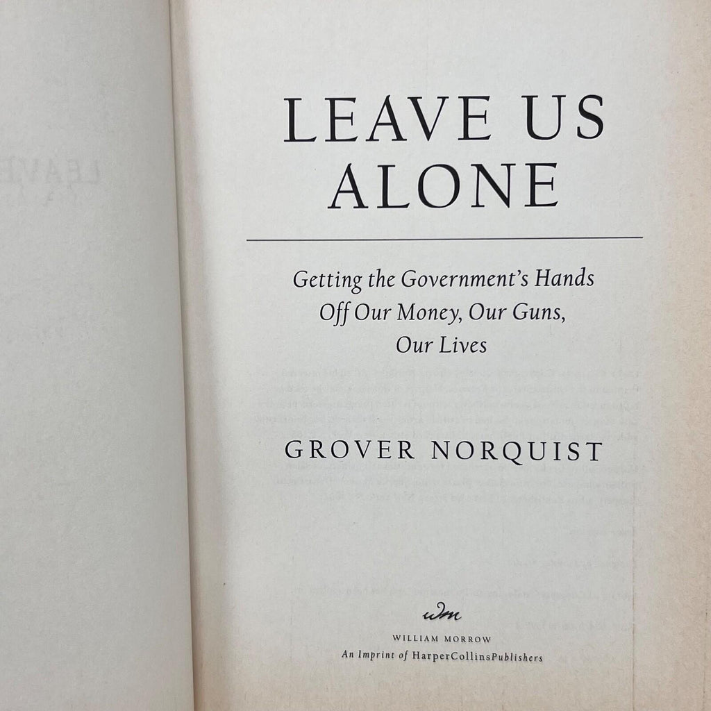 Leave us Alone Getting Grover Norquist Hardcover Book