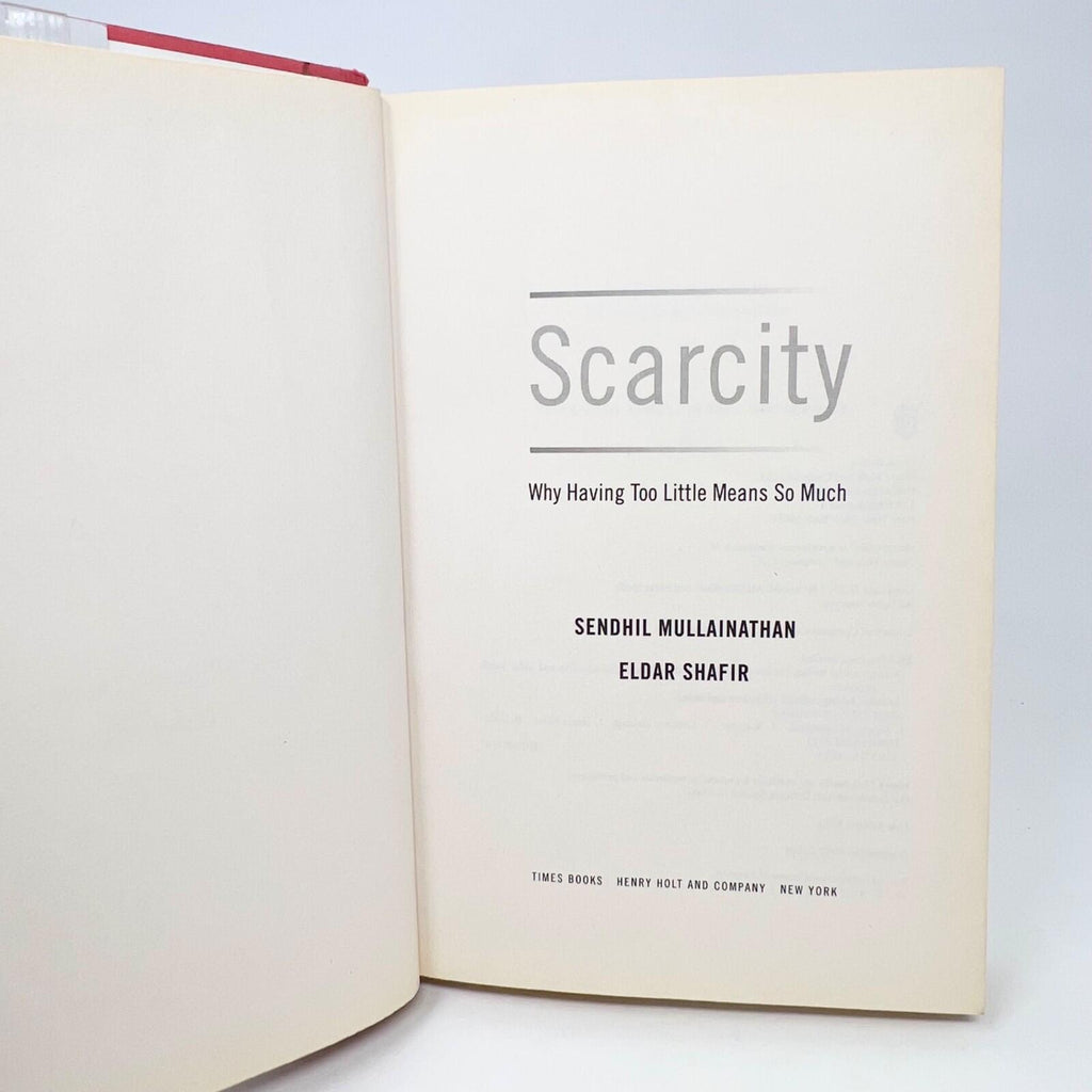 Scarcity Why Having Too Little Means So Much Hardcover