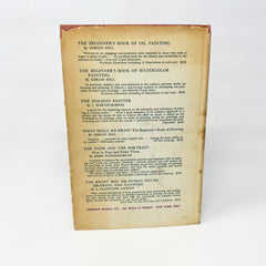 Paint Now, Learn Later by Guy R. Williams 1966 Hardcover Book