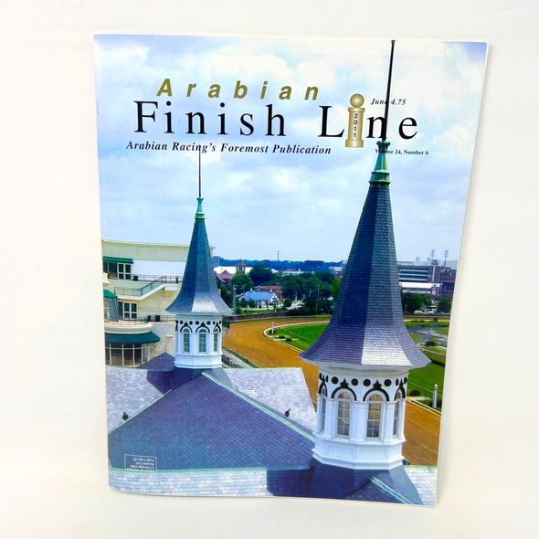 Arabian Finish Line June 2011 Vol. 24 No.6 Arabian Racings foremost Publication