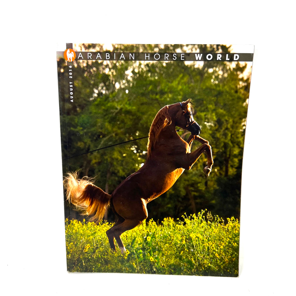 Arabian Horse World August 2016 Vol. 56 No. 11 Horse Magazine