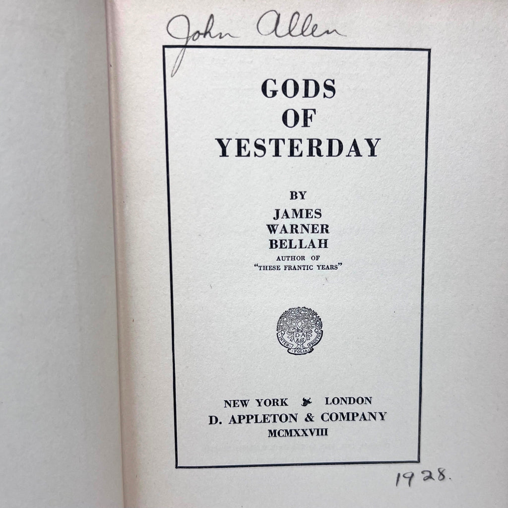 Gods of Yesterday by James Warner Bellah Appleton, 1928 1st Printing