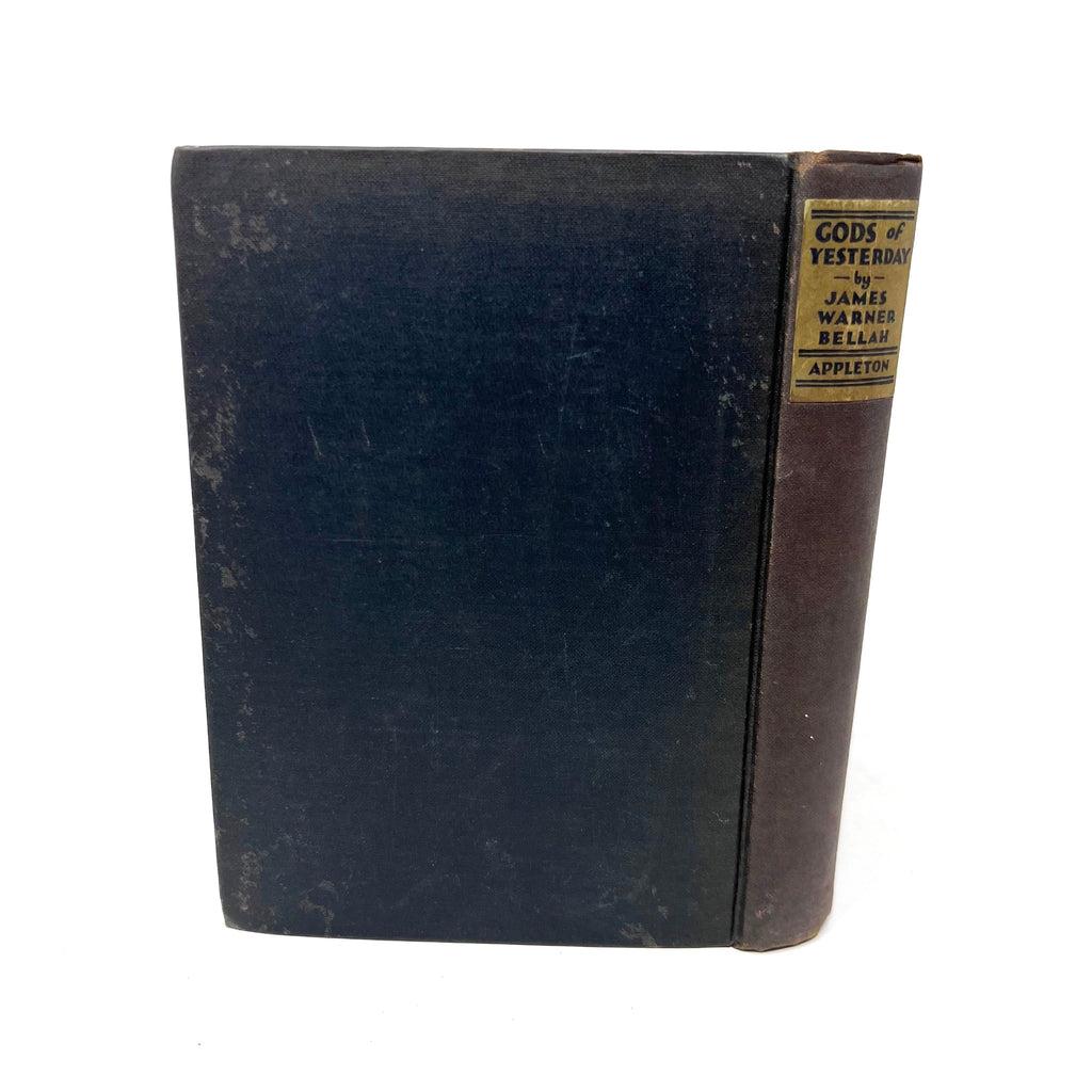 Gods of Yesterday by James Warner Bellah Appleton, 1928 1st Printing