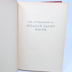1946 The Autobiography of William Allen White First Printing